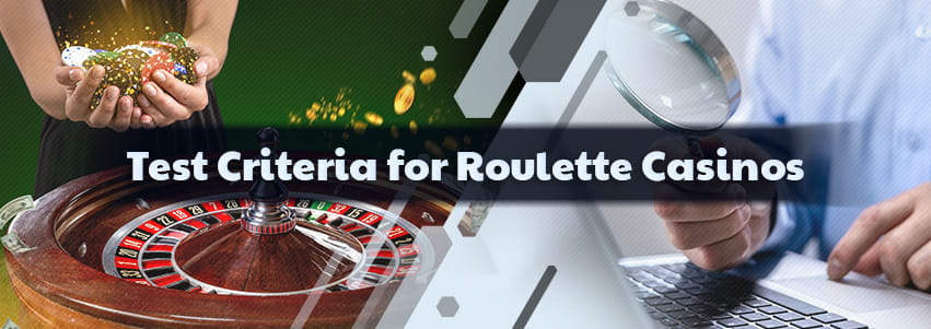 Test Criteria for Roulette Online Casinos